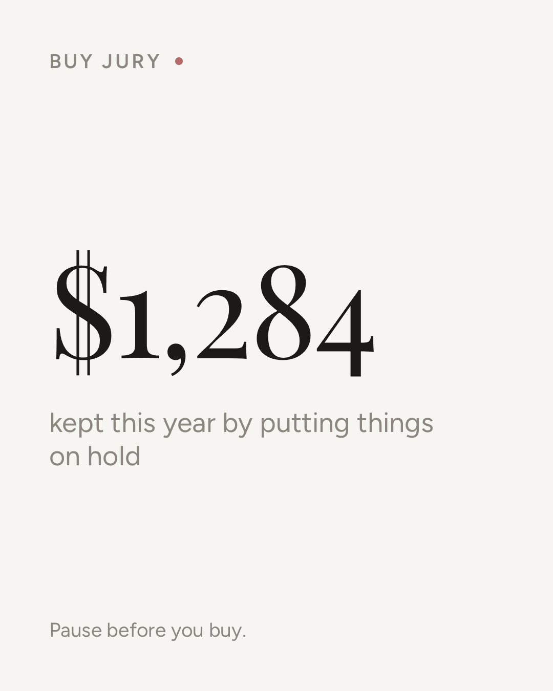 Share card: total kept this year by putting things on hold.
